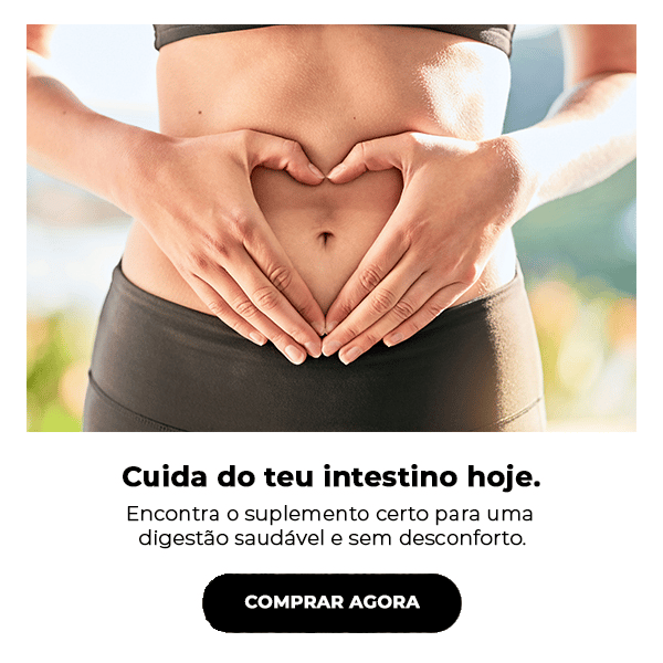 Cuida do teu intestino hoje.